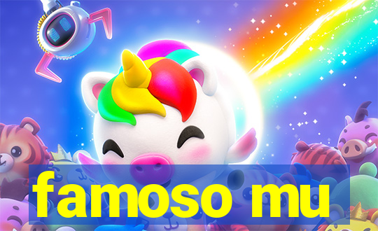 famoso mu